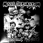 Mass Separation / Atrocious Madness