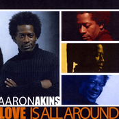 Aaron Akins: Love is all around