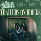 The Damn Shames: Trailers On Bricks
