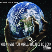 When I Give You World, You Will Be Dead