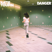 Katie Toupin: Danger