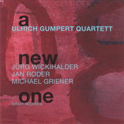 A New One (with Jürg Wickihalder, Jan Roder & Michael Griener)