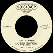 Do It Like Mama b/w Can't Break Away