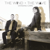 The Wind & The Wave: Chasing Cars