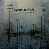I. Rouges et Noires - Chansons de marins