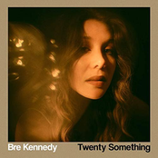 Bre Kennedy: Twenty Something