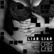 Liar Liar by Cris Cab