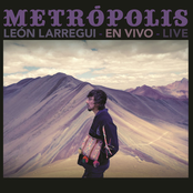 Leon Larregui: Metrópolis (Live)