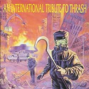 Thrash Or Be Thrashed - An International Tribute To Thrash