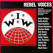 IWW Rebel Voices: Songs Of The Industrial Workers Of The World (Live / 1984)