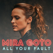 Mira Goto: All Your Fault