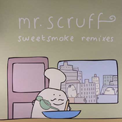 Sweetsmoke (manitoba Mix) by Mr. Scruff