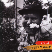 Zpívá Dušan Holý