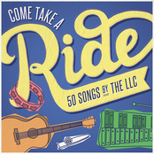 Come Take A Ride... 50 Songs by The LLC
