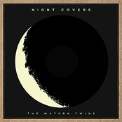 The Watson Twins: Night Covers