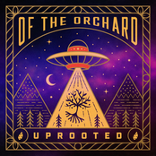 Of The Orchard: Uprooted - Single