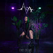 Alyxx: End Of Me