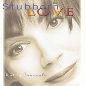 Stubborn Love by Kathy Troccoli