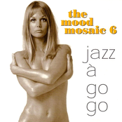The Mood Mosaic Vol 6 - Jazz A Go-Go