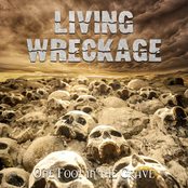Living Wreckage: One Foot in the Grave