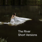 The River (Short Versions)