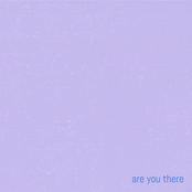 Are You There