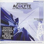 Nico Presents Acolyte From Jungle To Drum & Bass