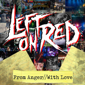 Left on Red: FROM ANGER//WITH LOVE