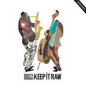 Keep It Raw by Dusty