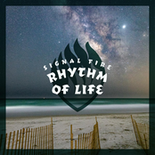 Signal Fire: Rhythm of Life