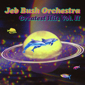 Jeb Bush Orchestra: Greatest Hits, Vol. II