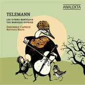 Ensemble Caprice: Telemann And The Baroque Gypsies