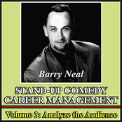 Barry Neal: Stand-Up Comedy Career Management, Vol. 3: Analyze the Audience