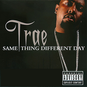 Same Thing Different Day by Trae