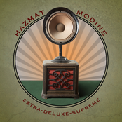 Hazmat Modine: EXTRA DELUXE SUPREME