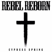 Cypress Spring: Rebel Reborn