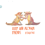 sleep with all your friends