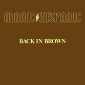 Manic Hispanic: Back In Brown