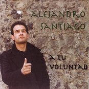 A Tu Voluntad by Alejandro Santiago