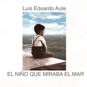 El Niño Que Miraba El Mar by Luis Eduardo Aute