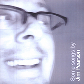 Some songs by Jim Pearson