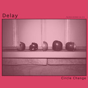 Delay: Circle Change