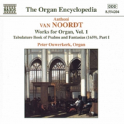 VAN NOORDT: Works for Organ, Vol.  1