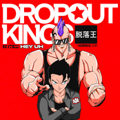 Dropout Kings: Hey Uh