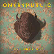 ONEREPUBLIC - Love Runs Out