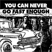 You Can Never Go Fast Enough comp.