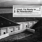 Lloyd, I’m Ready to Be Heartbroken