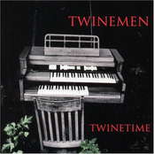Twinemen - Twinetime - Now