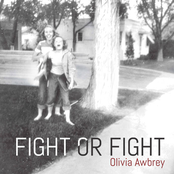 Olivia Awbrey: Fight or Fight