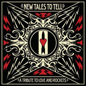 New Tales To Tell - A Tribute To Love And Rockets
